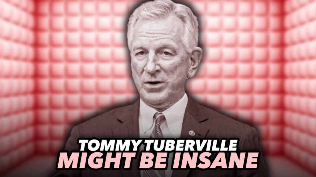 Tommy Tuberville Might Actually Be Insane