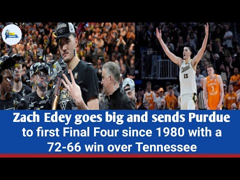 purdue vs tennessee 2024 | NCAA tournament News | Purdue first Final Four since 1980