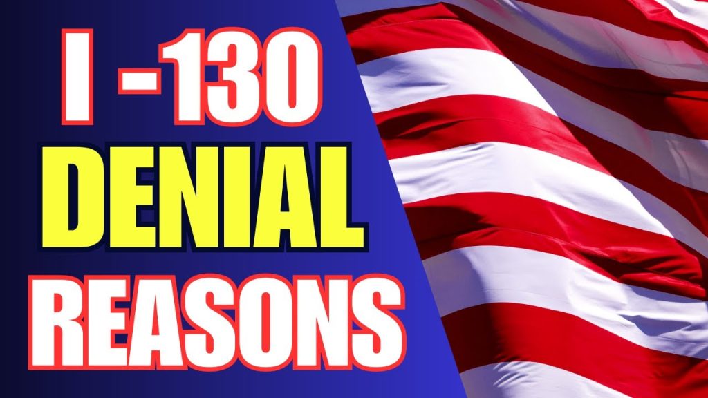 I 130 Denial Reasons and How to Avoid Them | US Immigration