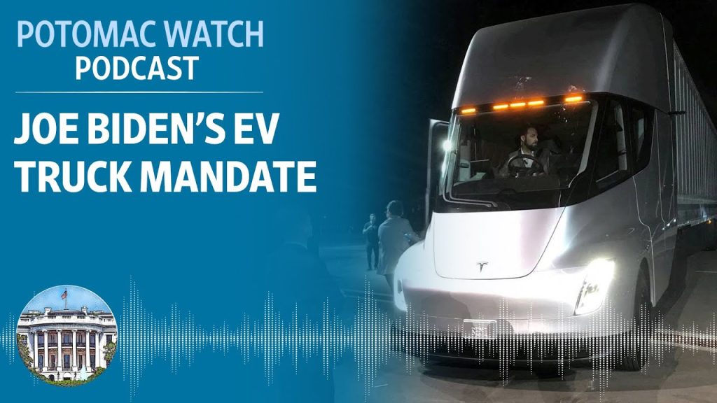 Biden’s EV Truck Mandate