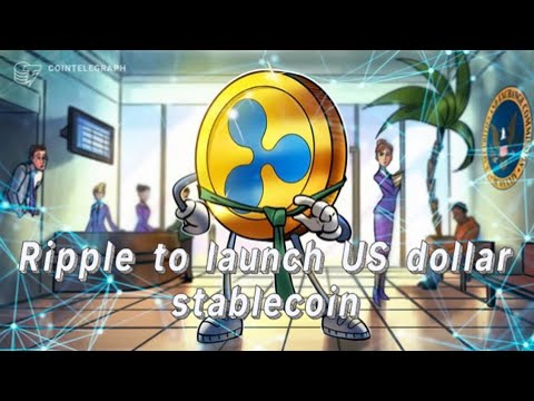 Ripple to launch US dollar stablecoin, aims to compete with USDT and USDC