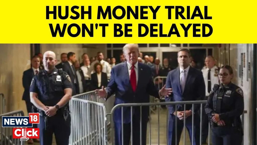 Trump Strikes Out In Latest Attempts To Delay Hush Money Trial | Trump Set To Testify | N18V