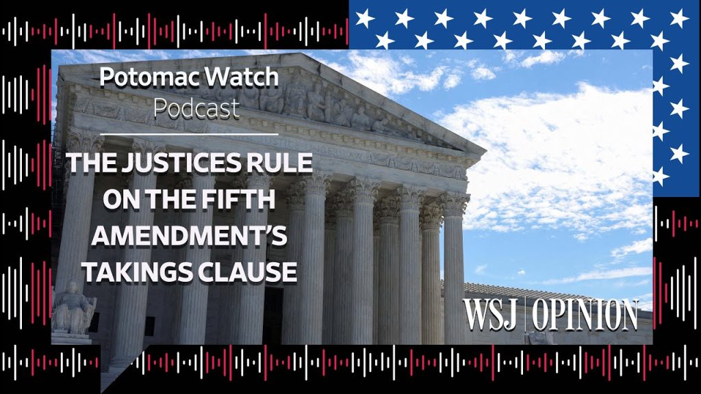 The Justices Rule on the Fifth Amendment’s Takings Clause