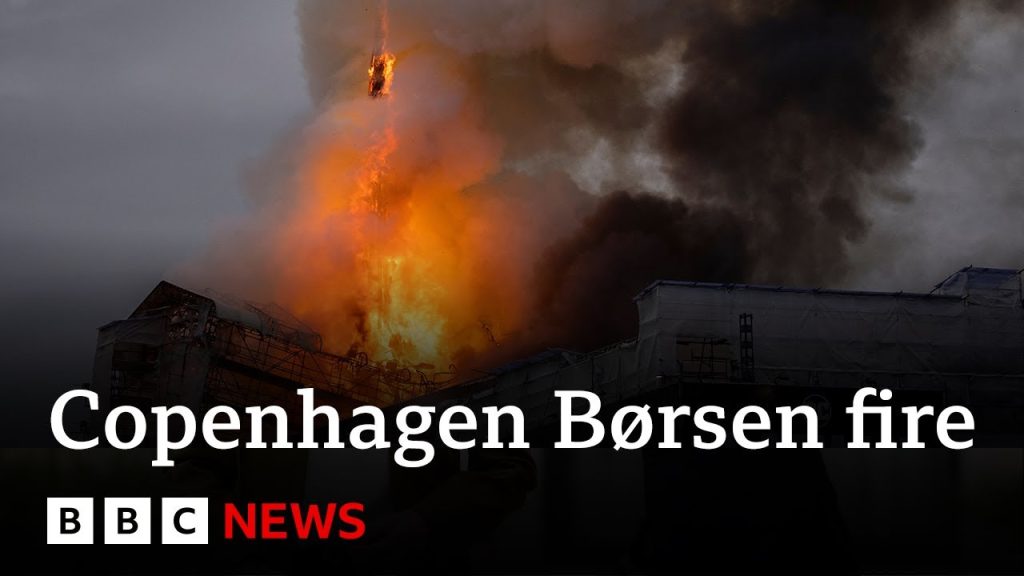 Copenhagen’s historic stock exchange in flames | BBC News