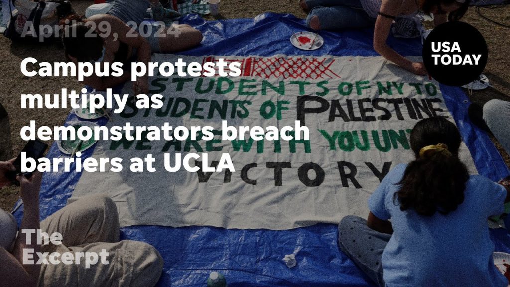 Campus protests multiply as demonstrators breach barriers at UCLA | The Excerpt