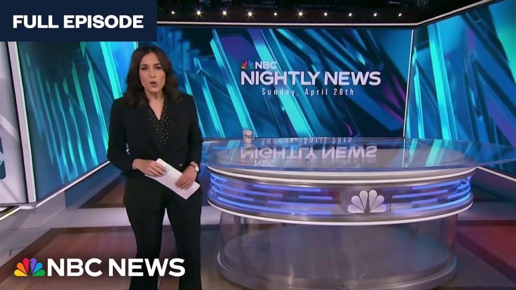 Nightly News Full Broadcast – April 28th