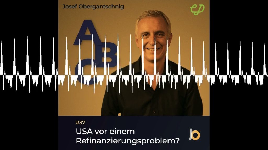 ABC Audio Business Chart #37: USA vor einem Refinanzierungsproblem? (Josef Obergantschnig)