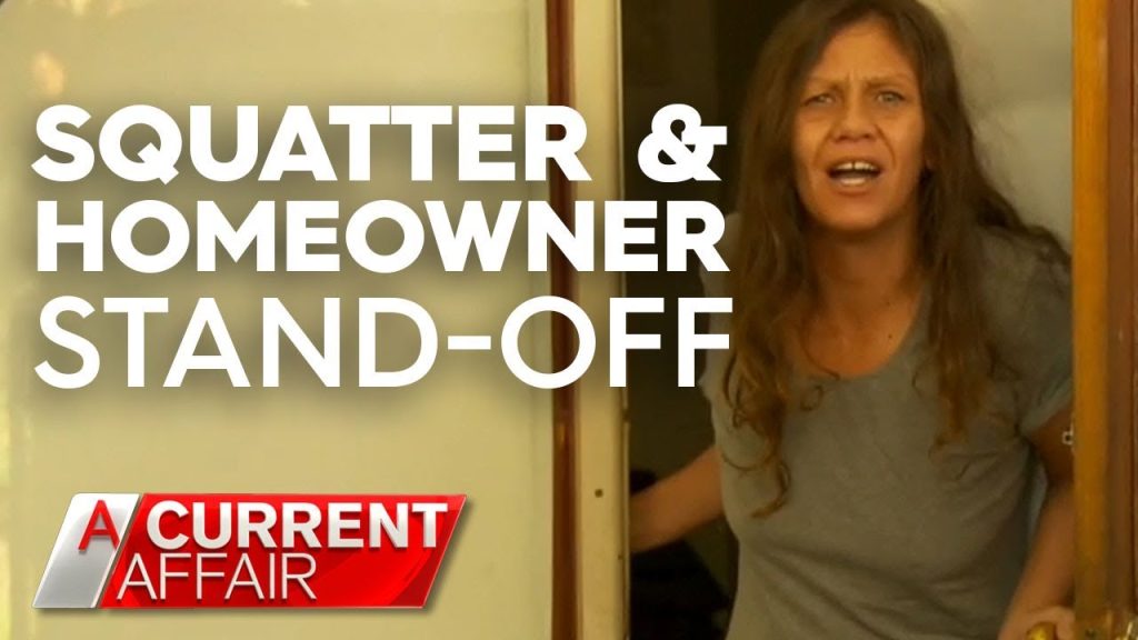 Stand-off between homeowner and a squatter | A Current Affair