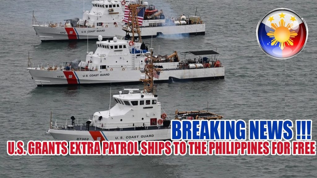 THE UNITED STATES GRANTS EXTRA PATROL SHIPS TO THE PHILIPPINES FOR FREE